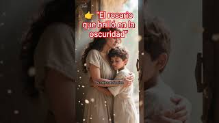 El milagro del rosario que brilló en la oscuridad — Una historia real de fe y esperanza