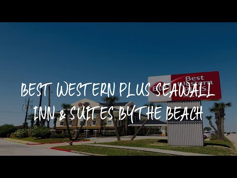 Best Western Plus Seawall Inn & Suites by the Beach Review - Galveston , United States of America