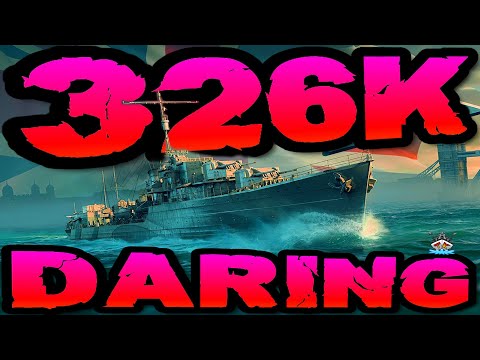 Daring drückt 326K DMG *FOR THE QUEEN!!!* "300K Club" ⚓️ in World of Warships 🚢