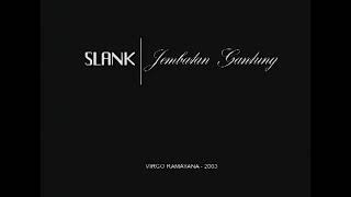 Download lagu Slank jembatan gantung mp3 Download lagu Slank jembatan gantung mp3