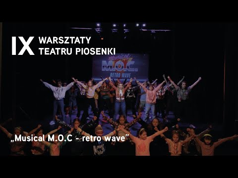 IX Warsztaty Teatru Piosenki - M.O.C