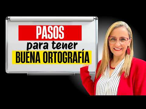 Cómo tener Buena Ortografía y Escribir siempre Bien