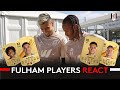 Fulham Players React to their EA SPORTS FC 24 Ratings!