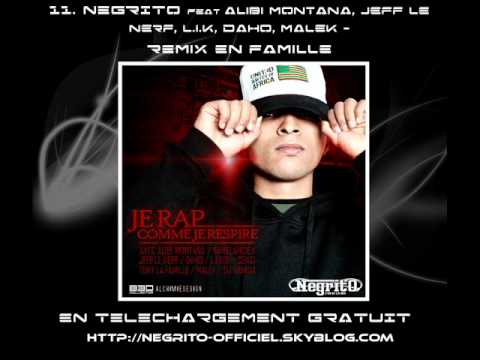 11. NEGRITO feat. ALIBI MONTANA , JEFF LE NERF, LIK, DAHO, MALEK