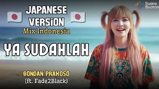 Download lagu Bondan Prakoso - Ya Sudahlah (🇯🇵 Japan Version mix Indonesia) | Reggae Style | by SUARA BUATAN mp3 Download lagu Bondan Prakoso - Ya Sudahlah (🇯🇵 Japan Version mix Indonesia) | Reggae Style | by SUARA BUATAN mp3