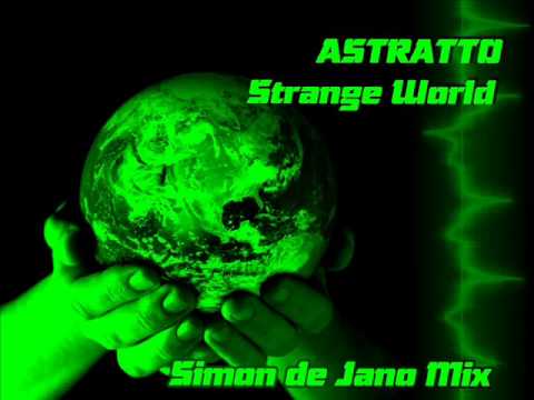 Astratto - Strange World (Simon de Jano Mix)