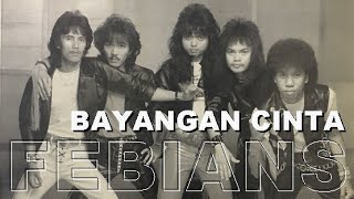 Download lagu FEBIANS - BAYANGAN CINTA mp3