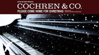 Cochren &amp; Co. - Please Come Home For Christmas (Official Audio Video)
