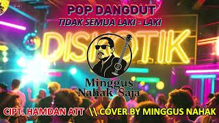 Download lagu TIDAK SEMUA LAKI-LAKI - HAMDAN ATT || COVER BY MINGGUS NAHAK mp3 Download lagu TIDAK SEMUA LAKI-LAKI - HAMDAN ATT || COVER BY MINGGUS NAHAK mp3
