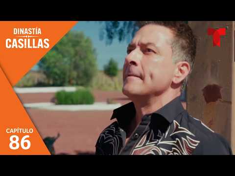 Dinastía Casillas | Capítulo 86: Traición | Telemundo Series