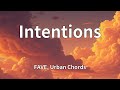 FAVE, Urban Chords - Intentions (Lyrics)