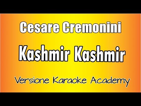 Cesare Cremonini -  Kashmir Kashmir (Versione Karaoke Academy Italia)