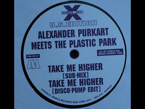 Alexander Purkart Meets The Plastic Park ‎- Take Me Higher (Sub-Mix)