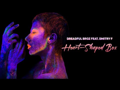 Dreadful Broz feat. Dmitry F - Heart-Shaped Box (Nirvana Cover)