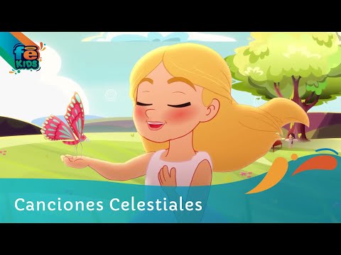 Canciones Celestiales Para Niños - Fe Kids