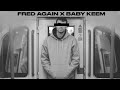 Fred again x Baby Keem - Leave Me Alone | BEST QUALITY