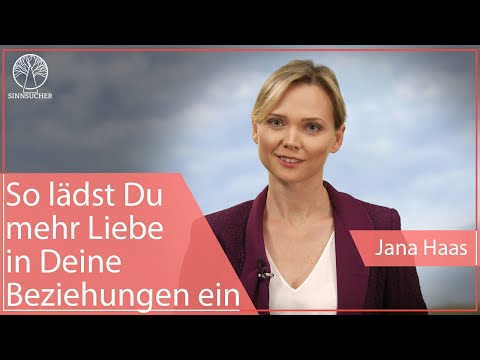 3 Tipps für mehr Liebe in Deinen Beziehungen | Jana Haas