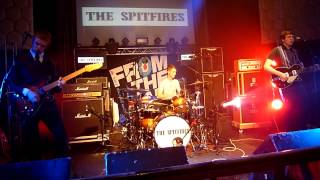 The Spitfires 'Spoke Too Soon' 8.4.14