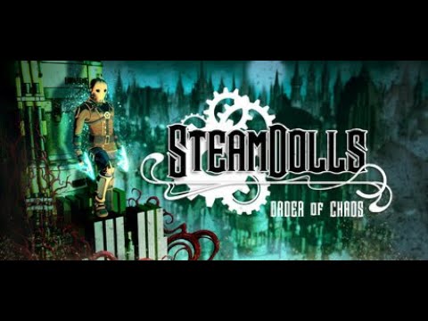 SteamDolls - Order Of Chaos Gameplay / No Commentary [1080p60FPS]
