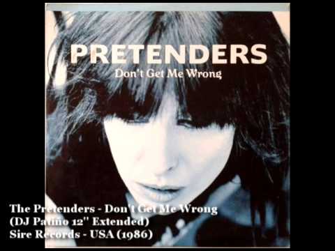 The Pretenders - Don't Get Me Wrong (12'' Extended) by DJ PATIÑO