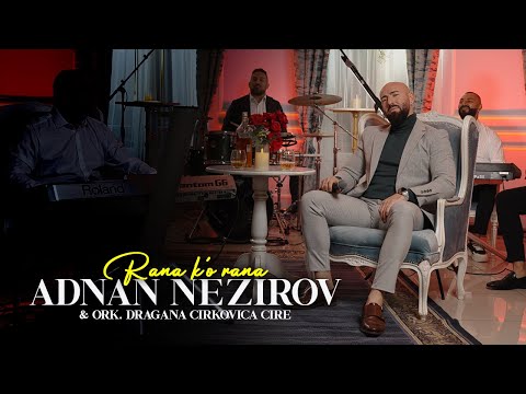 ADNAN NEZIROV x ORK. DRAGANA CIRKOVICA CIRE - RANA K'O RANA (OFFICIAL COVER)