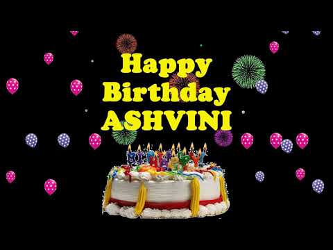 ASHVINI HAPPY BIRTHDAY TO YOU
