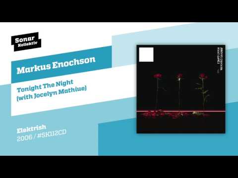 Markus Enochson - Tonight The Night (with Jocelyn Mathiue)