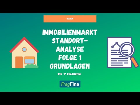 Immobilienmarkt Standortanalyse: Die Grundlagen (Folge 1)