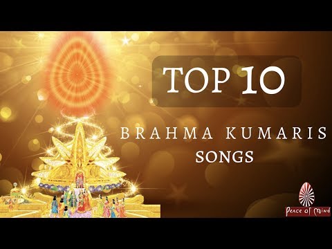 Top 10 Brahma Kumaris Songs | Peace of Mind TV