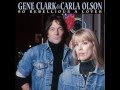 Gene Clark & Carla Olson - Deportee 
