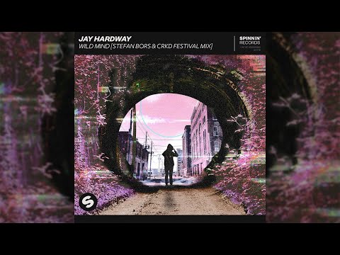 Jay Hardway - Wild Mind (feat. Tiffany Blom) [Stefan Bors & CRKD Festival Mix]