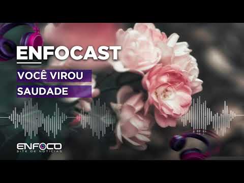 Você virou saudade, Marília Mendonça - Enfocast