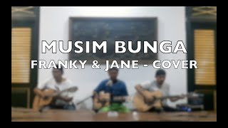 Download lagu MUSIM BUNGA - FRANKY & JANE | INCOMPLETO COVER mp3