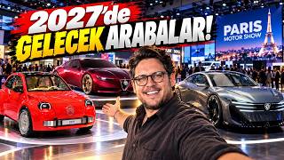 2027'de Türkiye'de En Çok Beklenen Arabalar! | Paris Otomobil Fuarı