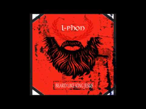 L - Phon - Beard Like King Jesus