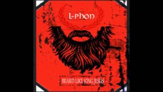 L - Phon - Beard Like King Jesus