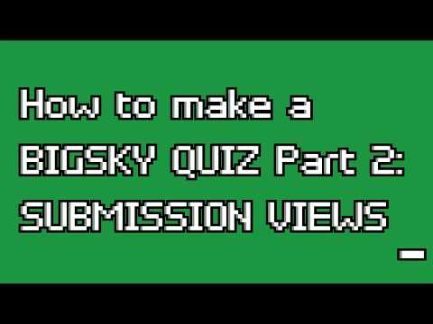 Bigsky Benilde Quick Quiz Submission View Tutorial