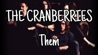 THE CRANBERRIES - Them (Lyric Video)