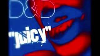 D&amp;D - Juicy