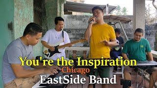 You&#39;re the Inspiration - Chicago (c) EastSide Band