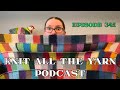 Knit All The Yarn 🧶 Episode 341: Jelly Roll Blanket