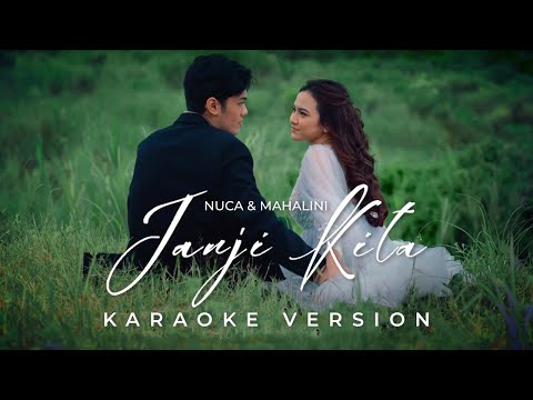 NUCA & MAHALINI - JANJI KITA (OFFICIAL KARAOKE)