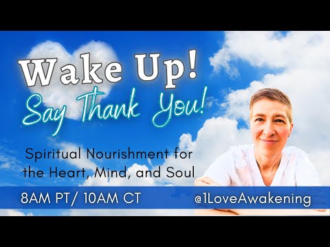 Wake Up! Say Thank You! with Steph St. Amand