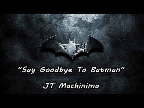 Say Goodbye To Batman  - JT Music - Lyrics Video [Requested]