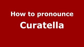 How to pronounce Curatella