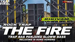 Download lagu TRAP SLOW BASS THE FIRE MELODY ROCK RELAXING BASS PANJANG RIKI VAM mp3 Download lagu TRAP SLOW BASS THE FIRE MELODY ROCK RELAXING BASS PANJANG RIKI VAM mp3