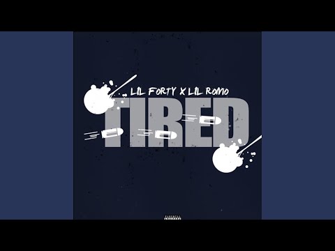 Tired (feat. Lil Romo)