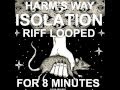 HARM'S WAY ISOLATION RIFF LOOPED FOR 8 ...