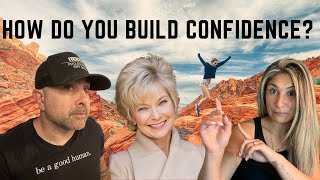 How do you build confidence?
