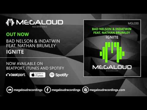INDATWIN & Bad Nelson feat Nathan Brumley - Ignite (Club Mix) [OUT NOW!]